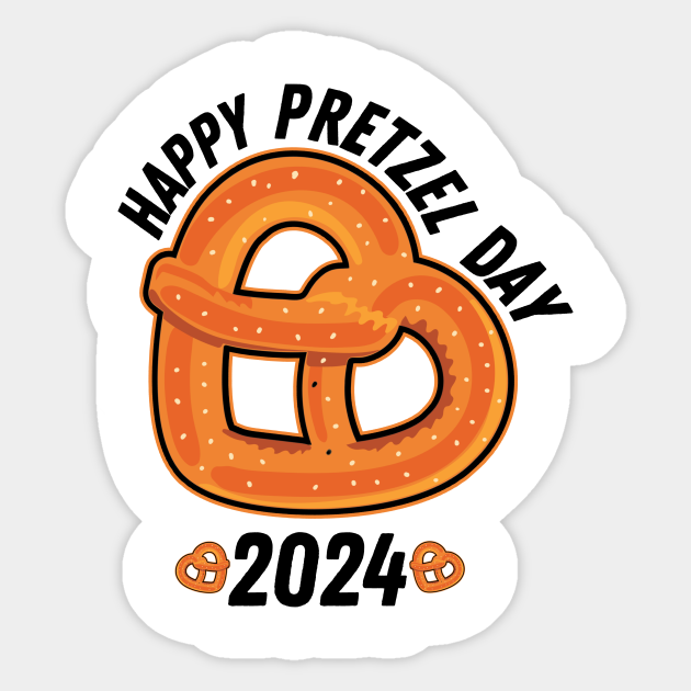 Happy National Pretzel Day 2024 Pretzel Day Sticker TeePublic